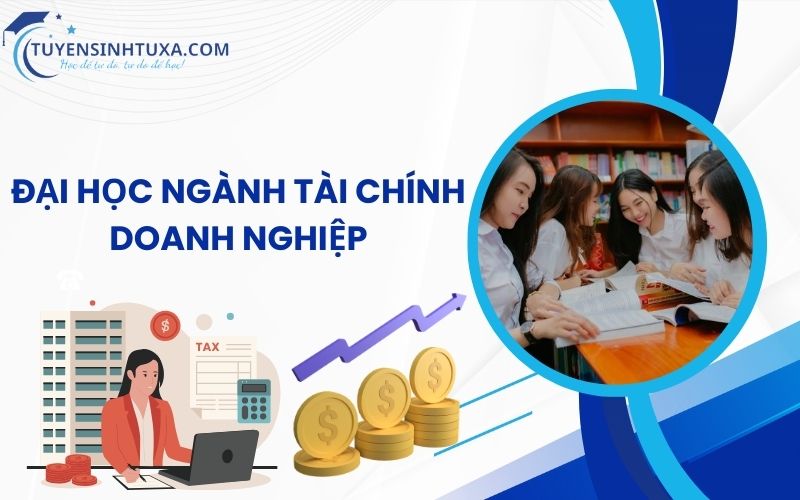 Đại học ngành Tài chính doanh nghiệp - Học cấp tốc