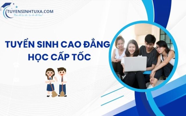 Lợi ích của việc học Cao đẳng Cấp tốc trong thời buổi hiện nay