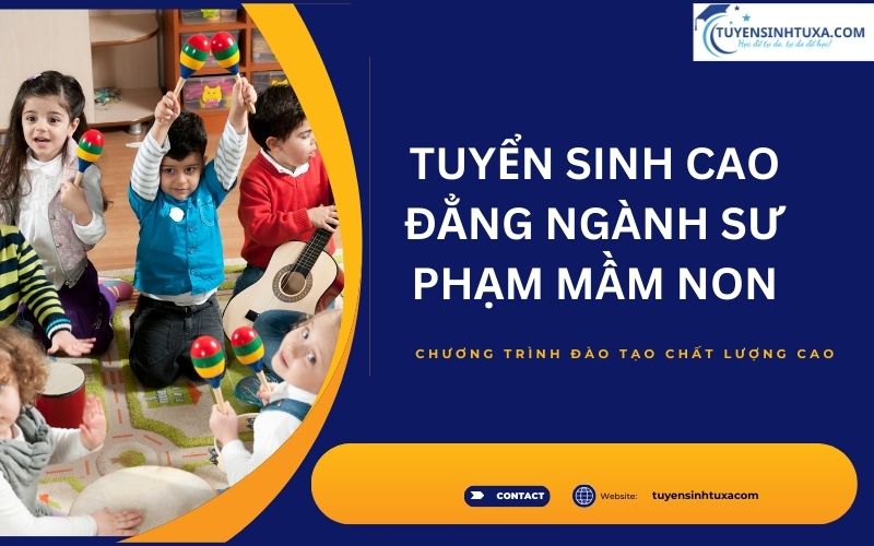 Tuyển sinh Cao đẳng ngành Sư phạm mầm non - Học cấp tốc, có bằng nhanh