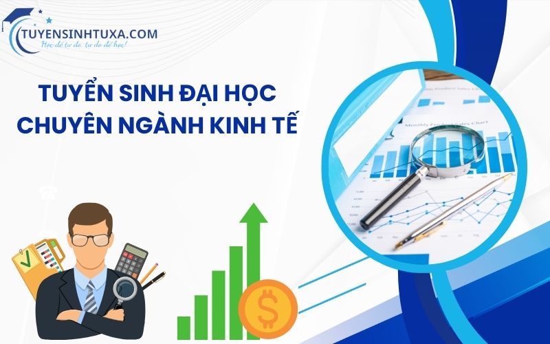 Đại Học Chuyên Ngành Kinh Tế - Học Cấp Tốc Lấy Bằng Nhanh