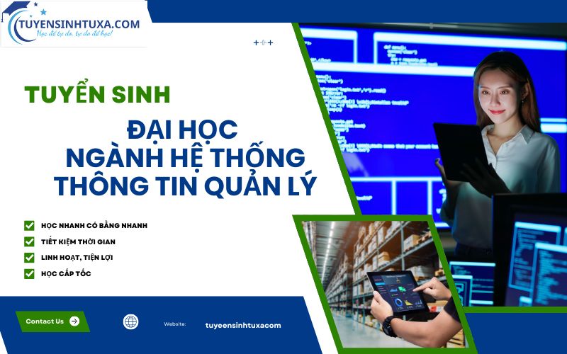 Tuyển sinh Đại học ngành Hệ thông tin quản lý - Học cấp tốc